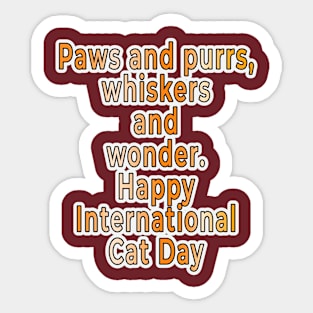 Whiskers and Wonder: Happy International Cat Day! Sticker